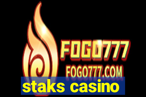 staks casino